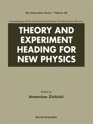 cover image of Theory and Experiment Heading For New Physics, Procs of the Int'l Sch of Subnuclear Physics